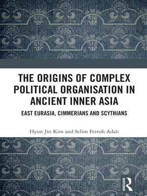 cover image of The Origins of Complex Political Organisation in Ancient Inner Asia